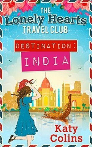 Destination: India by Katy Colins