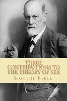 Three Contributions to the Theory of Sex by Sigmund Freud