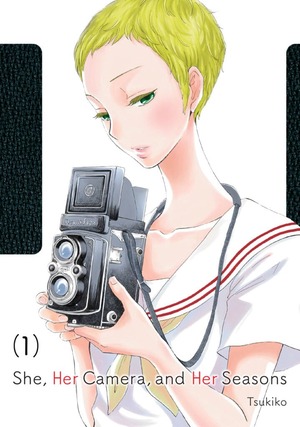 She, Her Camera, and Her Seasons, Volume 1 by Tsukiko