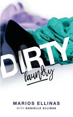 Dirty Laundry by Marios Ellinas, Danielle Ellinas