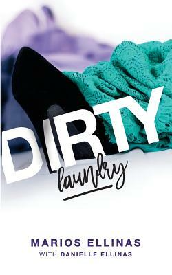 Dirty Laundry by Danielle Ellinas, Marios Ellinas