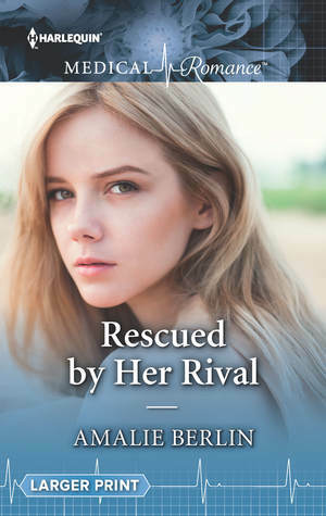 Rescued by Her Rival by Amalie Berlin