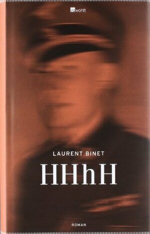 HHhH. Himmlers Hirn heißt Heydrich by Laurent Binet, Mayela Gerhardt