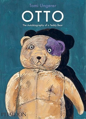 Otto: The Autobiography of a Teddy Bear by Tomi Ungerer