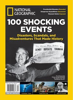 National Geographic 100 Shocking Events by Michael Farquhar
