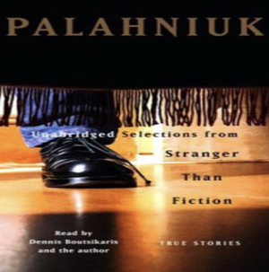 Stranger than Fiction by Chuck Palahniuk