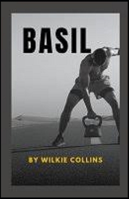 Basil Illustrated by Wilkie Collins