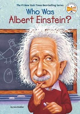 Who Was Albert Einstein? by Jess Brallier, Who HQ