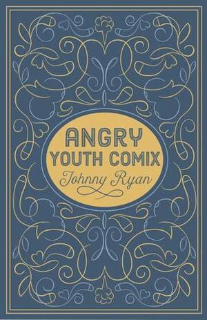 Angry Youth Comix by Johnny Ryan