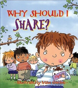 Why Should I Share? by Claire Llewellyn