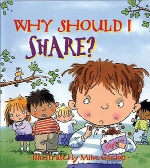 Why Should I Share? by Claire Llewellyn