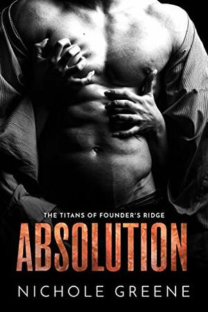 Absolution by Nichole Greene