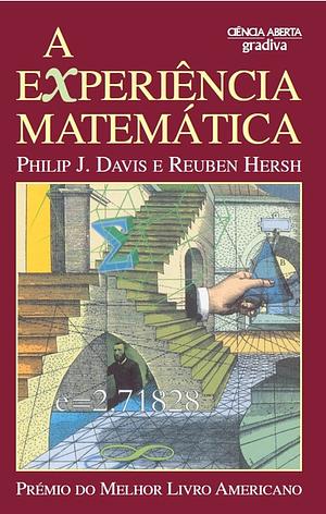 A Experiência Matemática by Philip J. Davis, Reuben Hersh