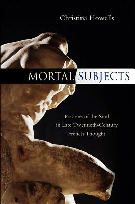 Mortal Subjects by Christina Howells