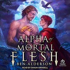 Alpha of Mortal Flesh by Ben Alderson