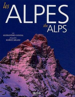 Les Alpes by Alessandro Gogna, Marco Milani