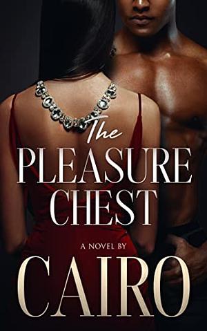 The Pleasure Chest by Cairo