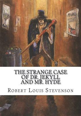 The Strange Case of Dr. Jekyll and Mr. Hyde by Robert Louis Stevenson