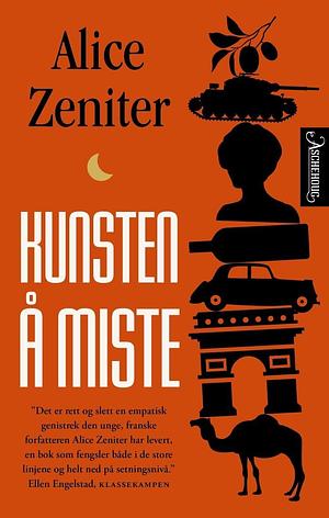 Kunsten å miste by Alice Zeniter