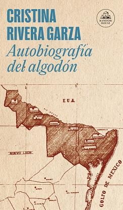 Autobiografía del algodón by Cristina Rivera Garza