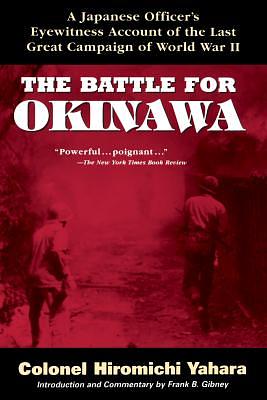 The Battle for Okinawa by Hiromichi Yahara