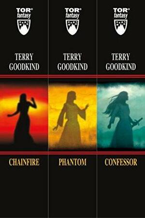 A Sword of Truth Set: The Chainfire Trilogy: Chainfire, Phantom, Confessor by Terry Goodkind