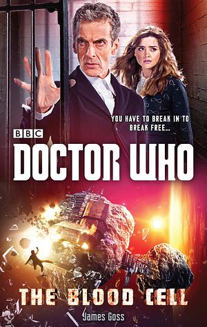 Doctor Who: The Blood Cell by James Goss