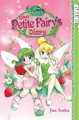 Disney Manga: Fairies - The Petite Fairy's Diary by Jun Asuka