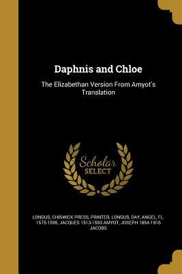 Daphnis and Chloe: The Elizabethan Version by Longus