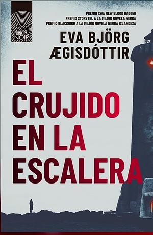 El crujido en la escalera by Eva Björg Ægisdóttir