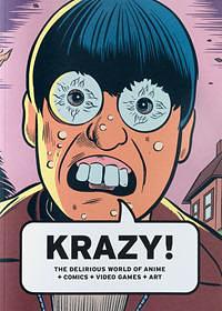 Krazy!: The Delirious World of Anime + Comics + Video Games + Art by Tim Johnson, Bruce Grenville, Bruce Grenville, Kiyoshi Kusumi