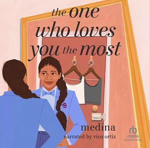 The One Who Loves You the Most by Medina