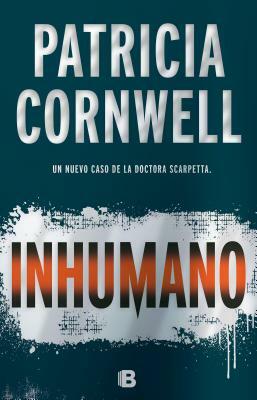 Inhumano / Depraved Heart by Patricia Cornwell