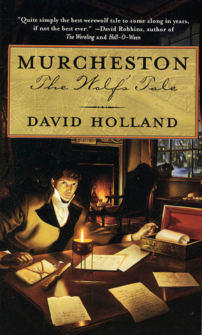 Murcheston: The Wolf's Tale by David Holland