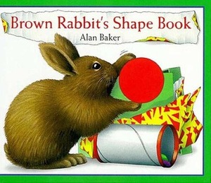 Brown Rabbit's Shape Book by Alan Baker