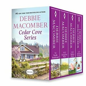 Cedar Cove Vol 3: 92 Pacific Boulevard / 1022 Evergreen Place / 1105 Yakima Street / \\1225 Christmas Tree Lane by Debbie Macomber