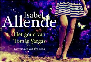 Het goud van Tomás Vargas by Isabel Allende