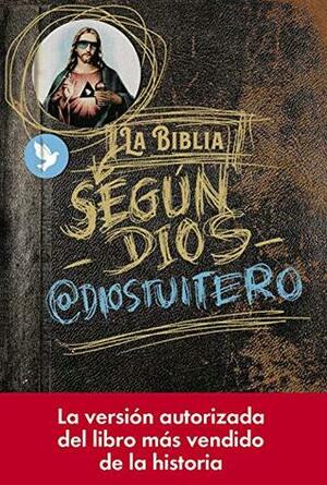 La Biblia según Dios by @diostuitero