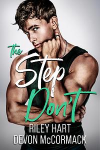 The Step Don't by Devon McCormack, Riley Hart