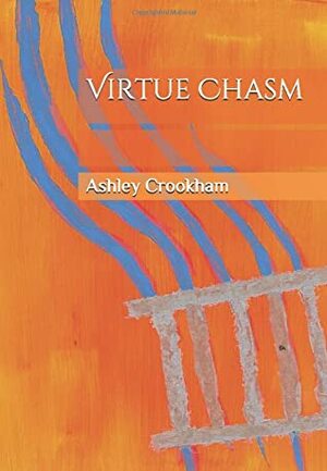 Virtue Chasm by Ashley Crookham