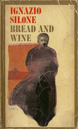 Bread and Wine by Ignazio Silone