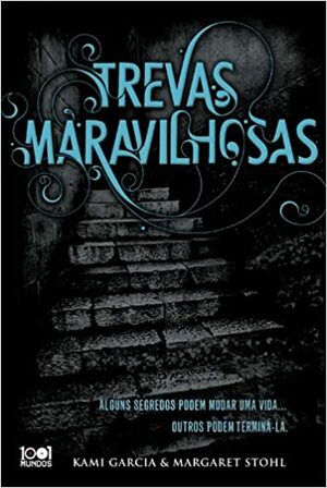 Trevas Maravilhosas by Kami Garcia