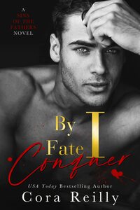 By Fate I Conquer by Cora Reilly