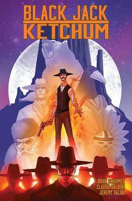 Black Jack Ketchum by Brian Schirmer, Jeremy Saliba, Claudia Balboni