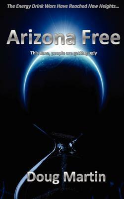 Arizona Free by Doug Martin