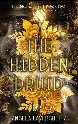 The Hidden Druid by Angela Laverghetta