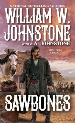 Sawbones by J.A. Johnstone, William W. Johnstone