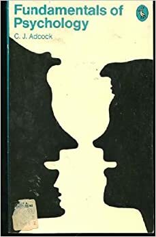 Fundamentals of Psychology by Cecil Alec Mace, C.J. Adcock