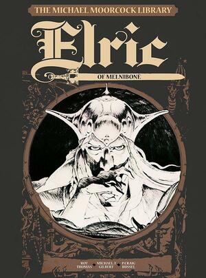 The Michael Moorcock Library - Elric, Vol. 1: Elric of Melniboné by Michael Moorcock, Roy Thomas, Roy Thomas