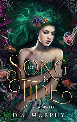 Of Song and Tide by D.S. Murphy